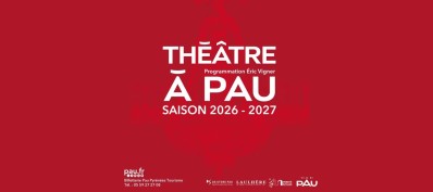 Affiche de la saison 2026-2027 de Th&eacute;&acirc;tre &agrave; Pau - &copy; Ville de Pau